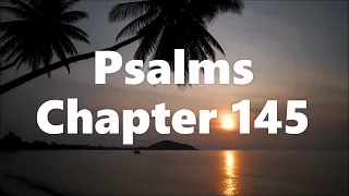 The Book of Psalms Chapter 145 - New King James Version (NKJV) - Theatrical Audio Bible