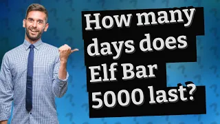 How many days does Elf Bar 5000 last?