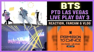 BTS PTD Las Vegas LIVE PLAY D3 | Reaction, Fan Cam and Vlog