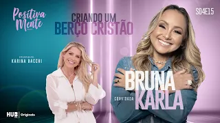 CRIANDO UM BERÇO CRISTÃO! COM BRUNA KARLA