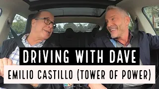 Emilio Castillo (Tower of Power) - Driving With Dave Koz