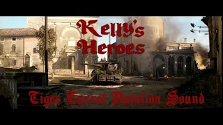 Kelly's Heroes (1970) - Tiger Tank Turret Rotation Sound Effect