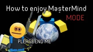 How to enjoy MasterMind Mode | Dummies vs Noobs