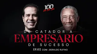 GERALDO RUFINO | 100 BLÁ BLÁ BLÁ - EP 02