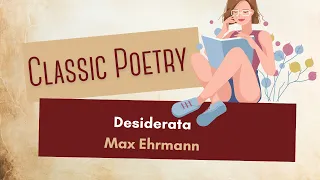 Desiderata (Max Ehrmann). Classic poetry read by Eve's Garden
