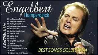 Engelbert Humperdinck Greatest Hits Oldies 60s 70s || The Best Songs Of  Engelbert Humperdinck