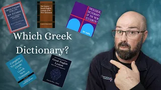 Which Greek Lexicon Should You Use? (selecting the right one for the job)