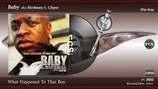 2002 | Baby aka Birdman - What Happened To That Boy ft. Clipse |[ Hip-Hop ]|