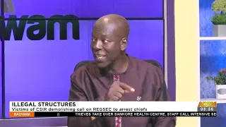 Illegal Structures: Victims of CSIR demolishing call on REGSEC to arrest chiefs -  Adom TV (23-6-22)