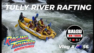 🇦🇺 Tully River Rafting - Vlog #56 Balou on Tour - Work and Travel Australien 2023