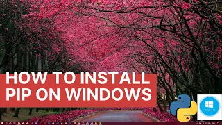 How To : Install pip on windows 10
