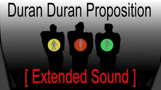 Duran Duran - Proposition [Extended Sound]