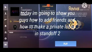 how to add friends and how to make private lobby in standoff 2