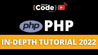 🔥PHP In-Depth Tutorial 2022 | PHP Tutorial For Beginners | PHP Full course | PHP 7.4| SimpliCode