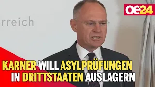 Karner will Asylprüfungen in Drittstaaten auslagern