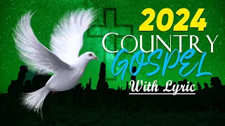 Old Country Gospel Songs Of All Time With Lyrics 2024 - Most Popular Old Christian Country Gospel #9