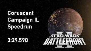 Star Wars Battlefront II (2005) Speedrun - Coruscant Campaign IL in 3:29.590