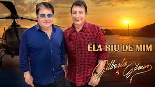 Gilberto e Gilmar - Ela Riu de Mim