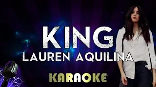 Lauren Aquilina - King (Karaoke Instrumental) You can be King Again.