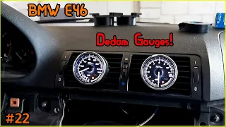 Dedam BOOST ir EGT gauges! | BMW E46 #22