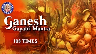 Ganesh Gayatri Mantra 108 Times – Om Ekadantaya Vidmahe | Peaceful Ganesh Mantra With Lyrics