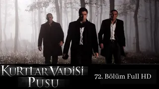 Kurtlar Vadisi Pusu - 72. Bölüm Full HD