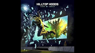 Hilltop Hoods - Leave Me Lonely (Clean)