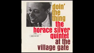 The Horace̲ S̲i̲lver Q̲uintet – Doin' The T̲hing - At The V̲i̲llag̲e̲ Ga̲t̲e̲ (1̲9̲6̲1̲)̲