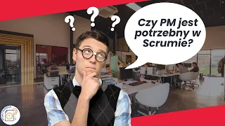 Zwinne Pytania #07 - Czym Kierownik Projektu jest potrzebny w Scrumie (w projektach zwinnych)?