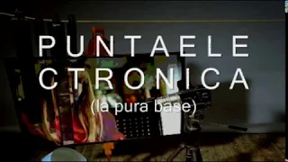 PUNTA . ELECTRÓNICA (la pura base)