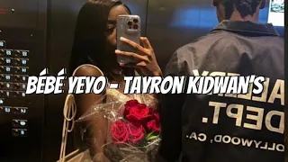 Bébé Yeyo - Tayron Kidwan’s (Sped up Tiktok audio)