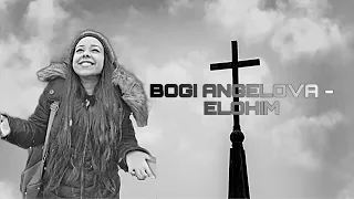 BOGI ANGELOVA - ELOHIM / БОГИ АНГЕЛОВА - ЕЛОХИМ / GOSPEL MUSIC