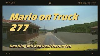 Mario on Truck 277 Das Ding mit den Versicherungen