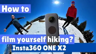 How to film yourself hiking? [ Insta360 X4, X3 & X2 hiking ] The best camera for hiking videos ?