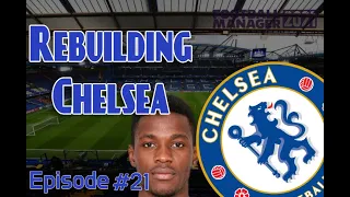 Rebuilding Chelsea | #21 | 2 Huge Finals! | Football Manager 2021