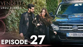 Vendetta - Episode 27 Urdu Dubbed | Kan Cicekleri