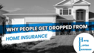 Why are Homeowners Insurance Companies Dropping People like Crazy?