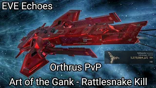 EVE Echoes Orthrus PvP - The Art Of The Gank III - Rattlesnake Kill - 600+ Killmarks