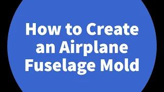 How To Build a Fuselage Mold for the Comp Air 6.2