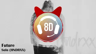 Future - Solo (8D Audio + Bass Boosted)