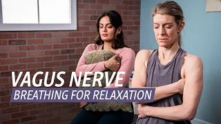 Vagus Nerve:  Breathing for Relaxation