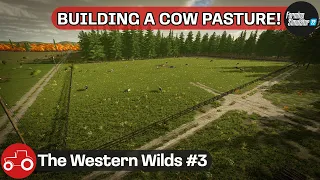 Building A Cow Pasture, Buying The Sawmill & Forestry Work - The Western Wilds #3 FS22 Timelapse