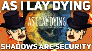 ЛУЧШИЙ В МЕТАЛКОРЕ: AS I LAY DYING - SHADOWS ARE SECURITY [КЛАССИЧЕСКИЙ ОБЗОР]