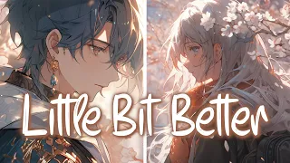 「Nightcore」 Little Bit Better  - Caleb Hearn & ROSIE ♡ (Lyrics) (Switching Vocal)