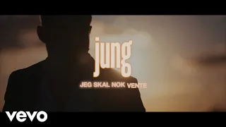 Jung - Jeg Skal Nok Vente (Lyric Video)