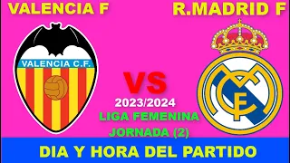 VALENCIA VS REAL MADRID FEMENINO CUANDO JUEGAN FECHA HORARIO DIA Y HORA EN VARIOS PAISES