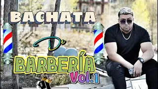 BACHATA (corta venas) DE BARBERÍA vol .1 | The Best of BACHATA DE BARBERIA Vol.1 by DJ TAZ