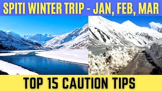 Spiti Valley Winter Trip 2023 - Spiti Valley in January, February, March - 15 Life-Saving Tips