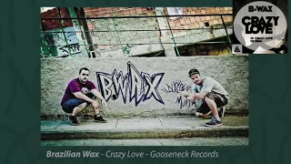 Brazilian Wax Crazy Love (breakbeat mix)