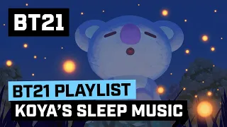 [BT21] KOYA's Sleep Music